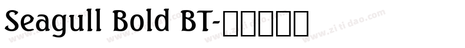 Seagull Bold BT字体转换